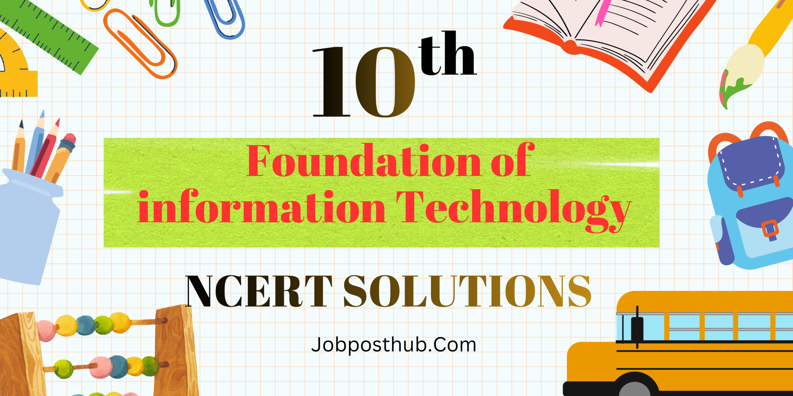 Class 10 Foundation of Information Technology NCERT Solutions – Chapter-wise PDF Free Download