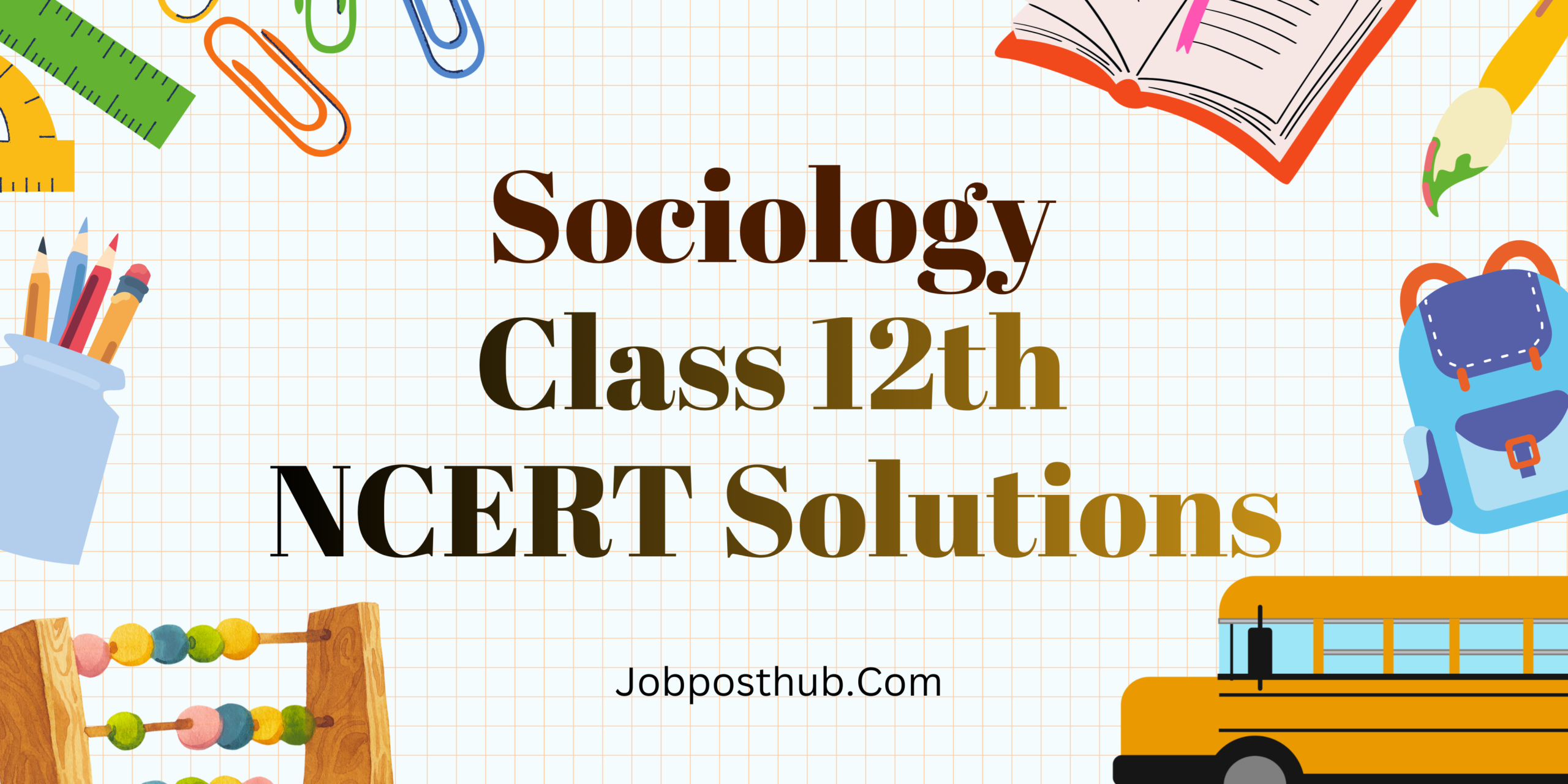 Sociology Class 12 NCERT Solutions