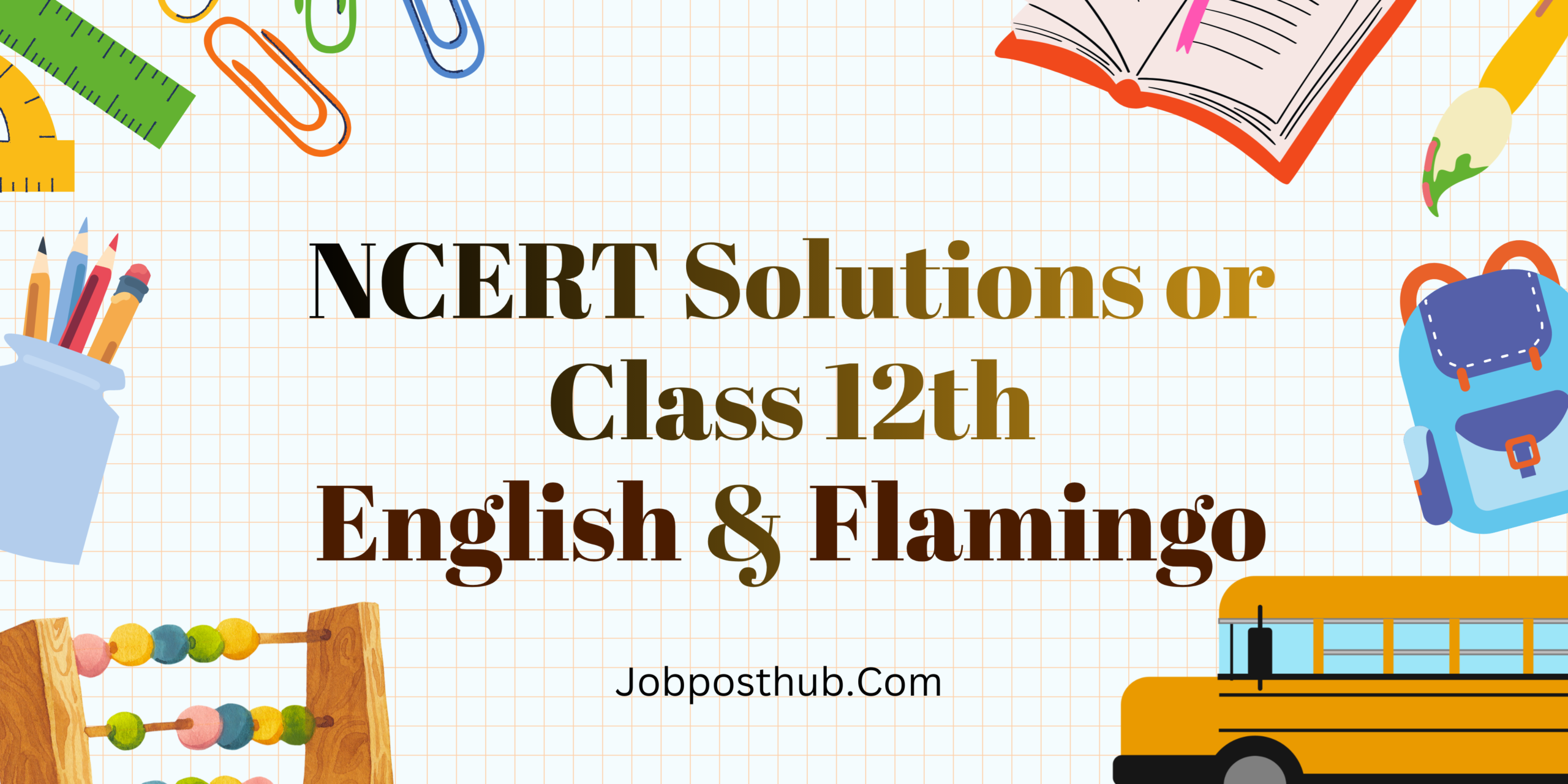 NCERT Solutions of Class 12 English Flamingo