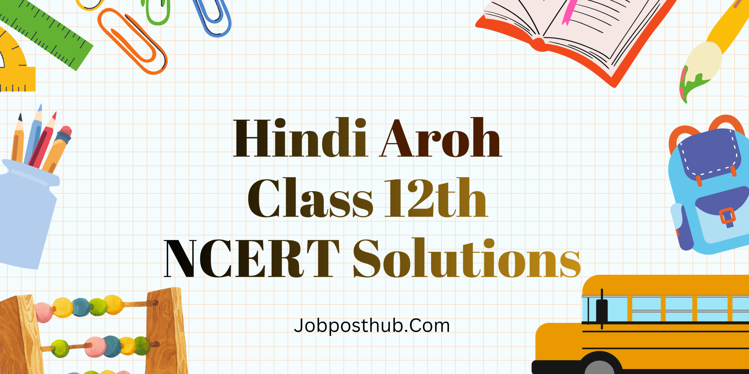Hindi Aroh Class 12 NCERT Solutions