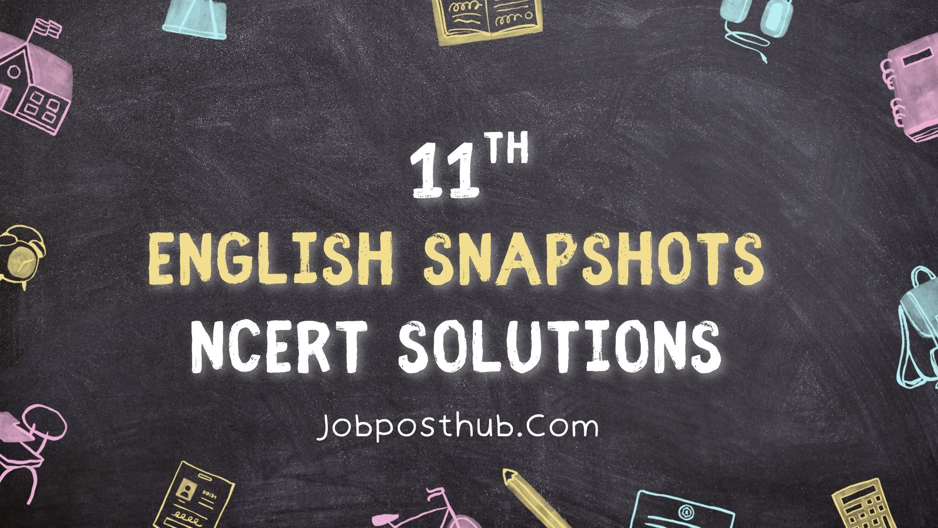 English Snapshots Class 11 NCERT Solutions