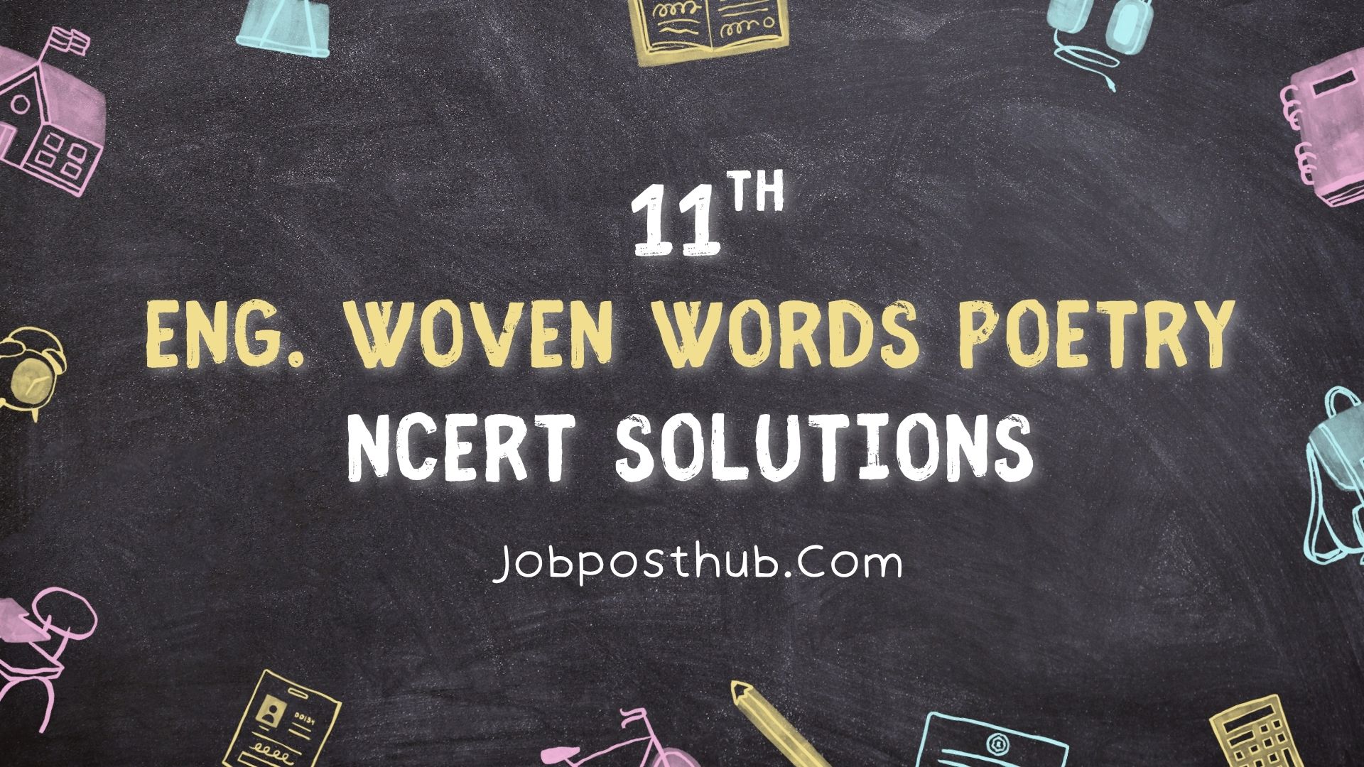 NCERT Solutions for Class 11 English Woven Poetry