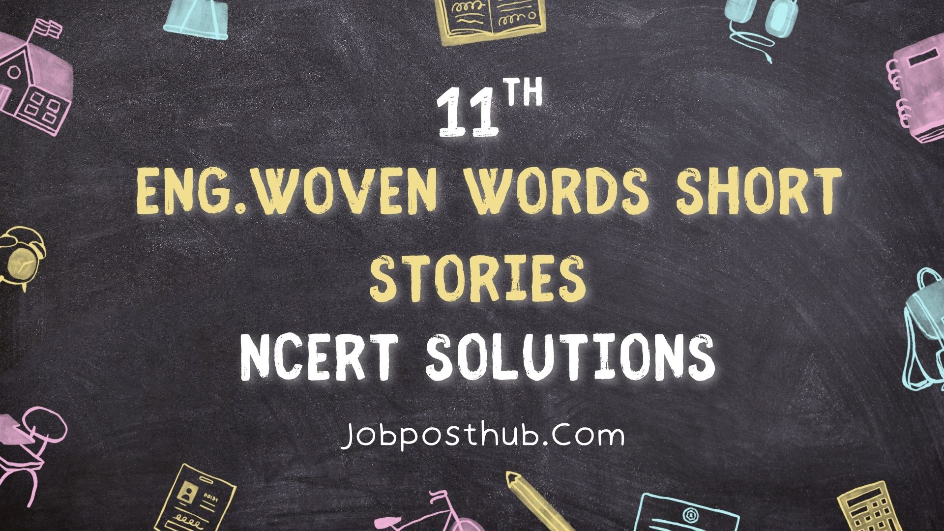 NCERT Solutions for Class 11 English Woven Short Stories