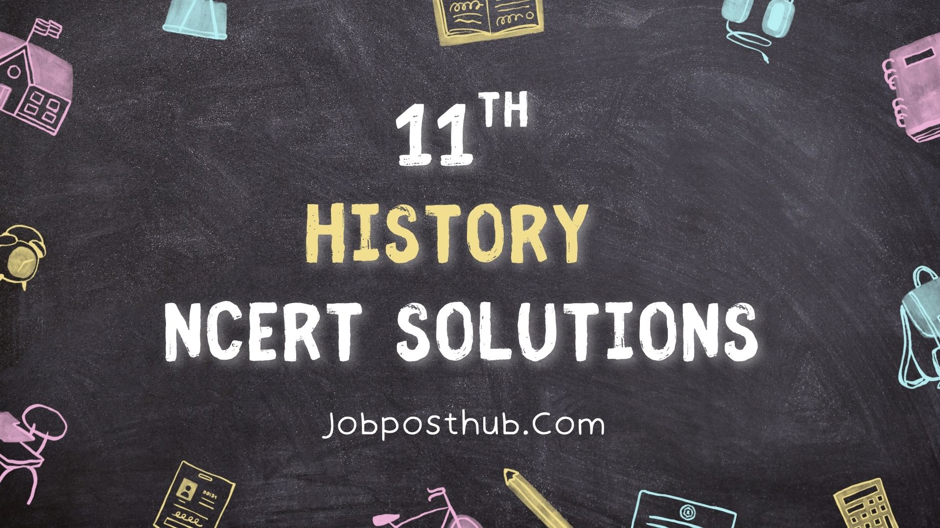 Class 11 History NCERT Solutions