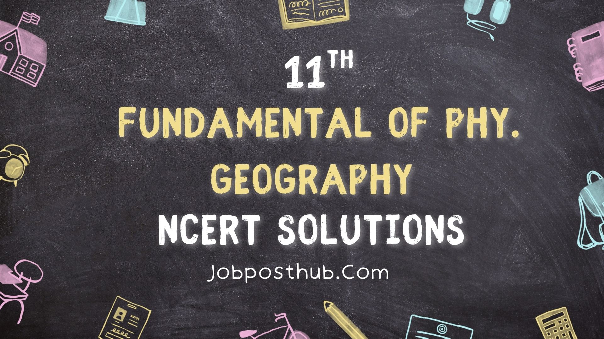 Class 11 Fundamentals of Physical Geography NCERT Solutions