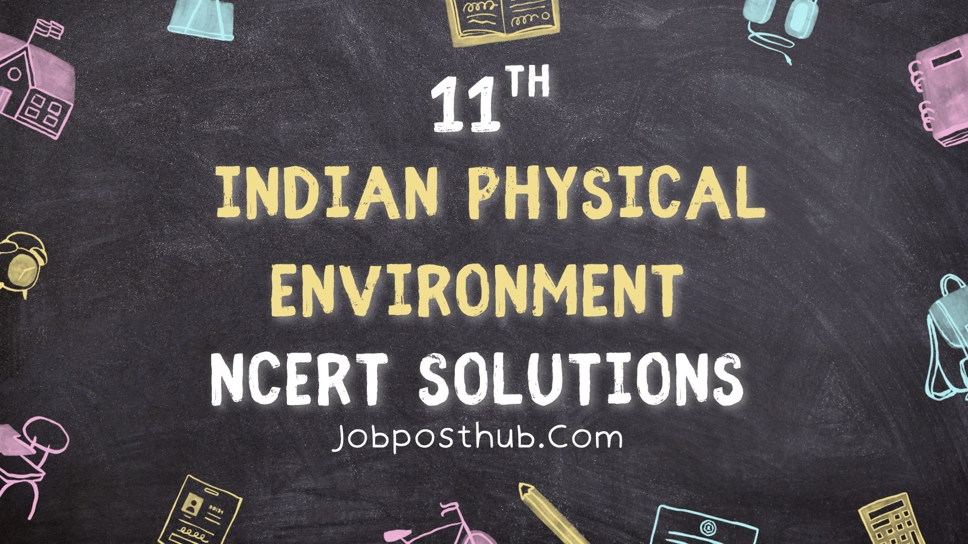 NCERT Solutions for Class 11 India Physical Environment